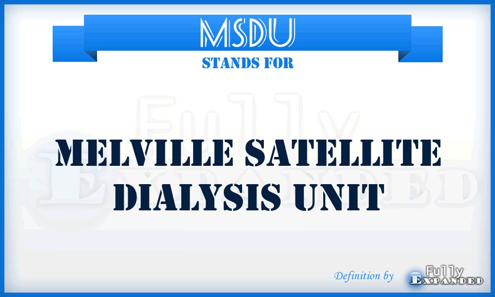 MSDU - Melville Satellite Dialysis Unit