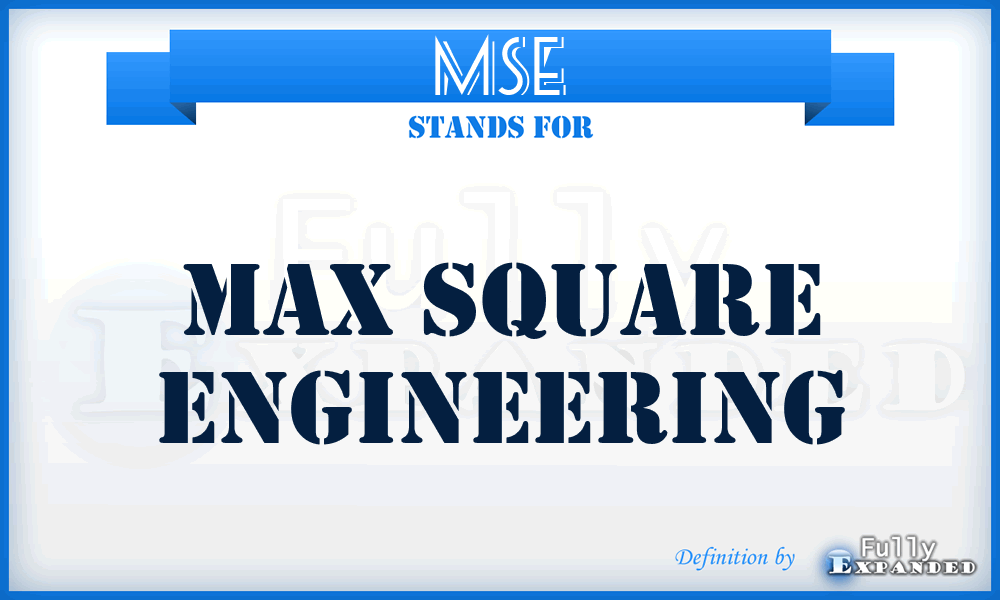 MSE - Max Square Engineering