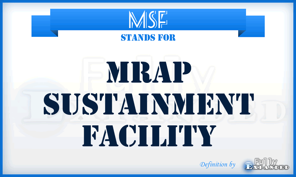 MSF - MRAP Sustainment Facility