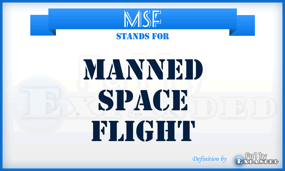 MSF - Manned Space Flight
