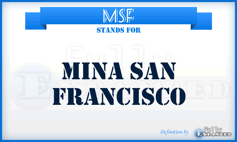 MSF - Mina San Francisco