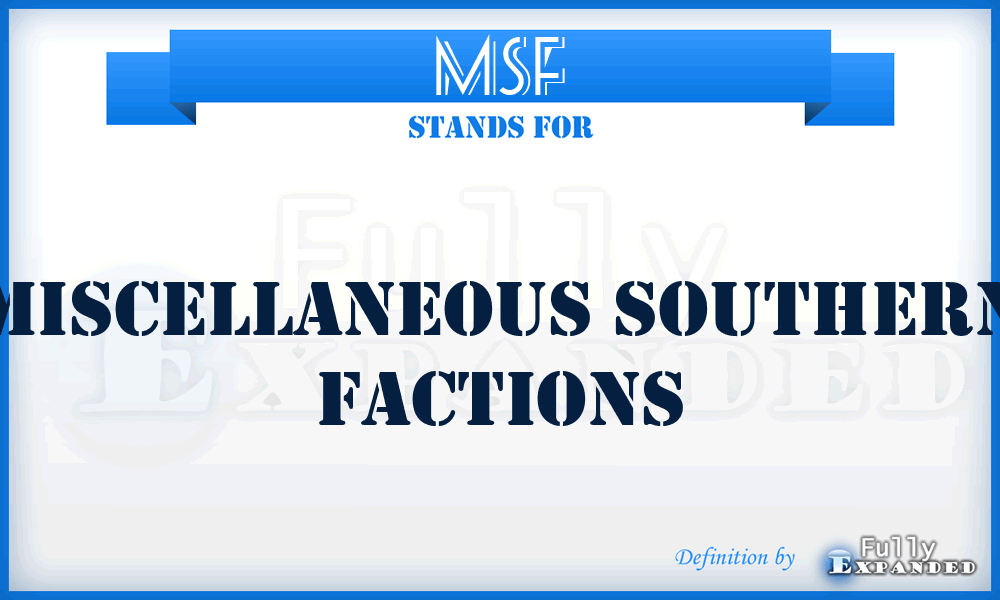 MSF - Miscellaneous Southern Factions