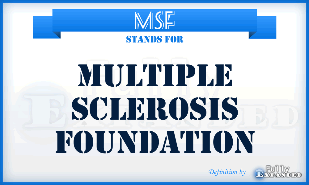 MSF - Multiple Sclerosis Foundation