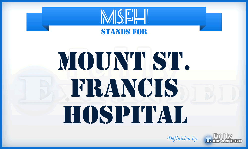 MSFH - Mount St. Francis Hospital