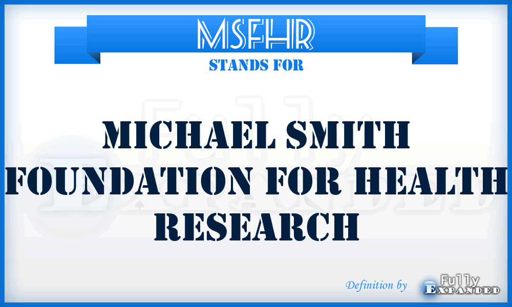 MSFHR - Michael Smith Foundation for Health Research