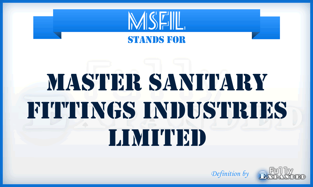 MSFIL - Master Sanitary Fittings Industries Limited