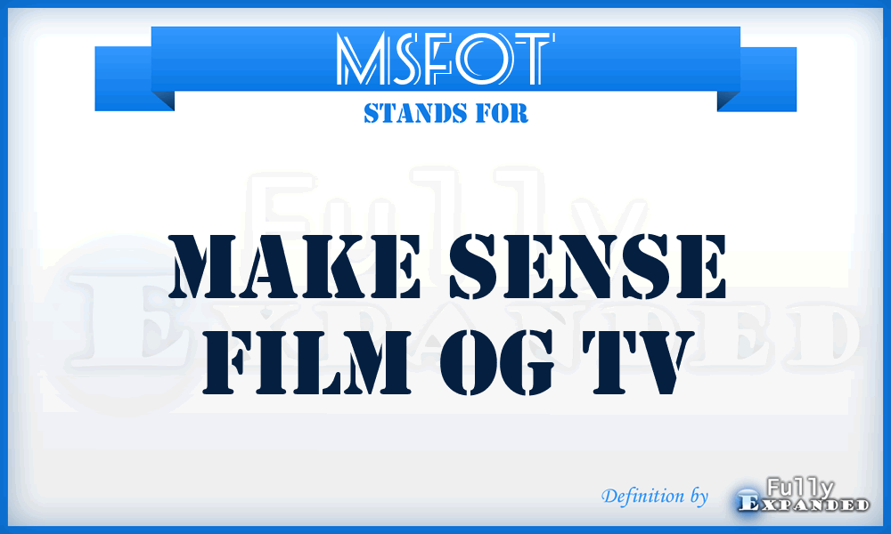 MSFOT - Make Sense Film Og Tv