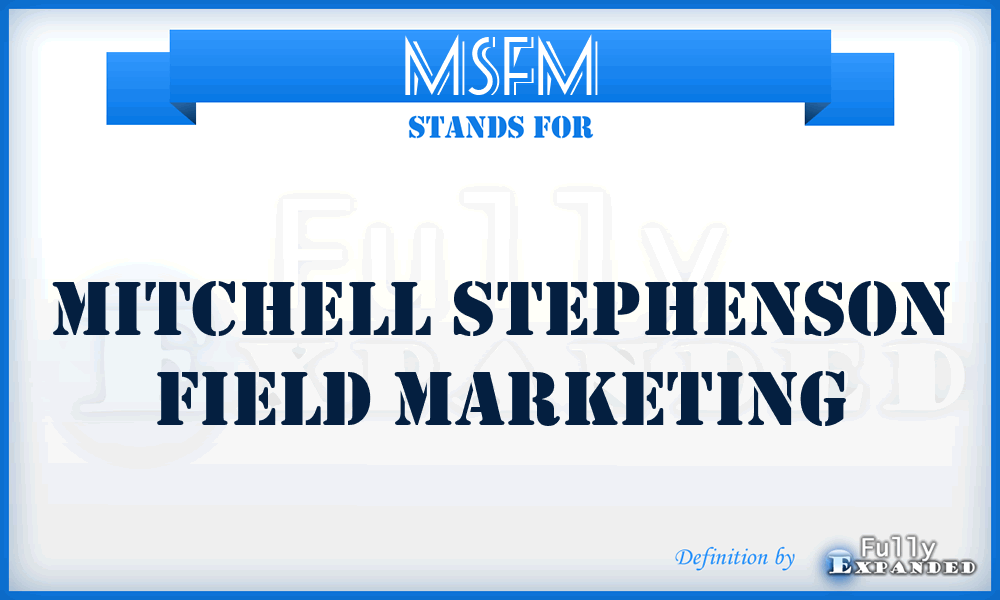 MSFM - Mitchell Stephenson Field Marketing