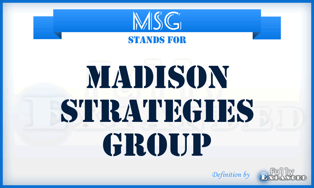 MSG - Madison Strategies Group