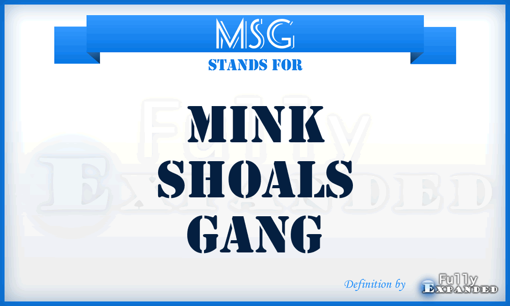 MSG - Mink Shoals Gang