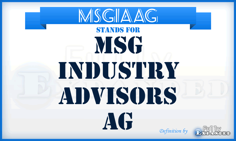 MSGIAAG - MSG Industry Advisors AG