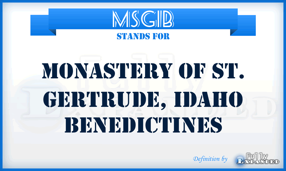 MSGIB - Monastery of St. Gertrude, Idaho Benedictines