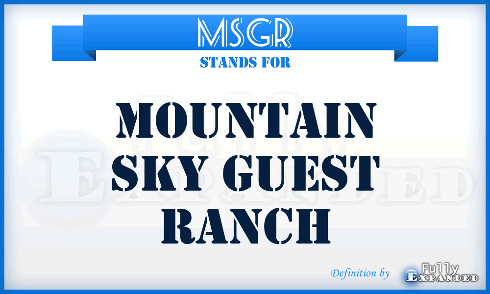 MSGR - Mountain Sky Guest Ranch