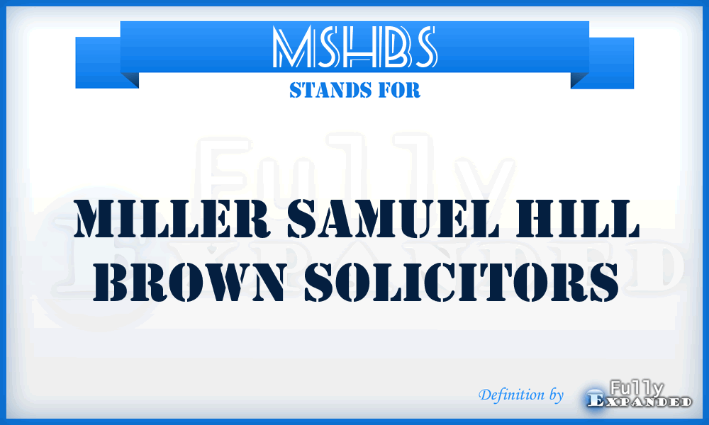 MSHBS - Miller Samuel Hill Brown Solicitors