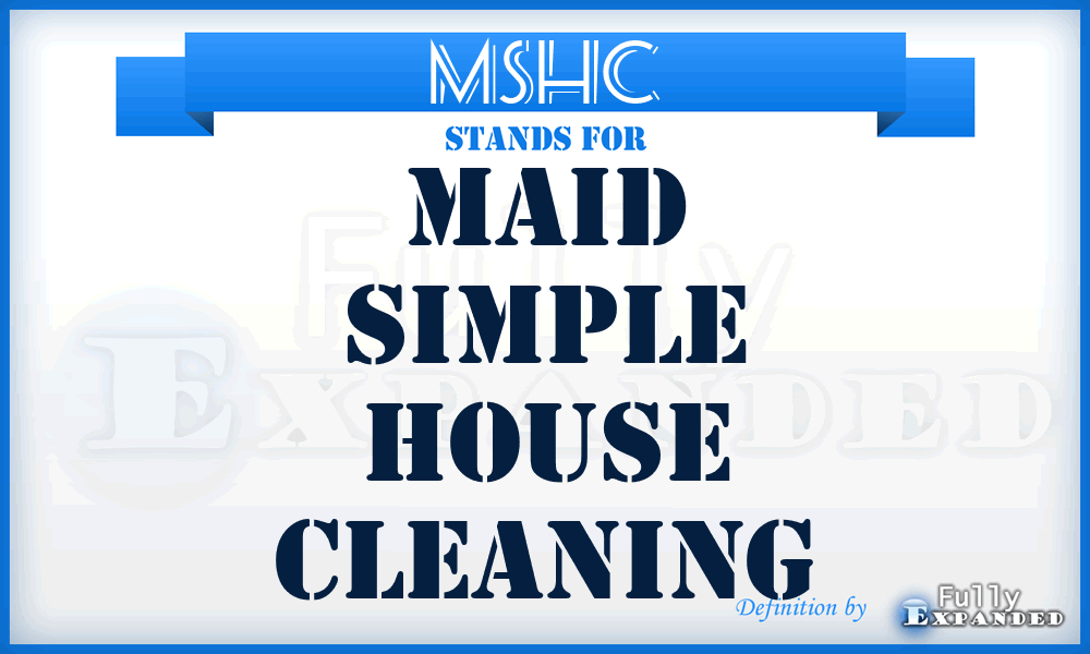 MSHC - Maid Simple House Cleaning