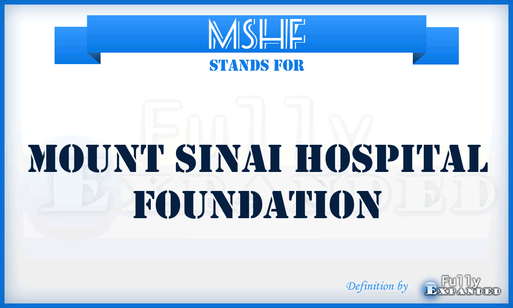 MSHF - Mount Sinai Hospital Foundation