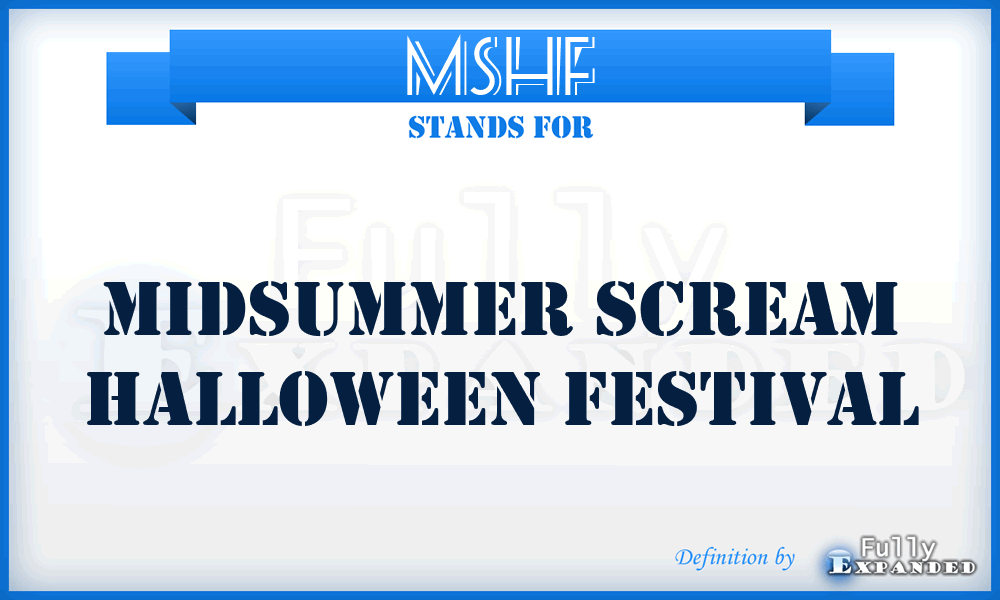 MSHF - Midsummer Scream Halloween Festival