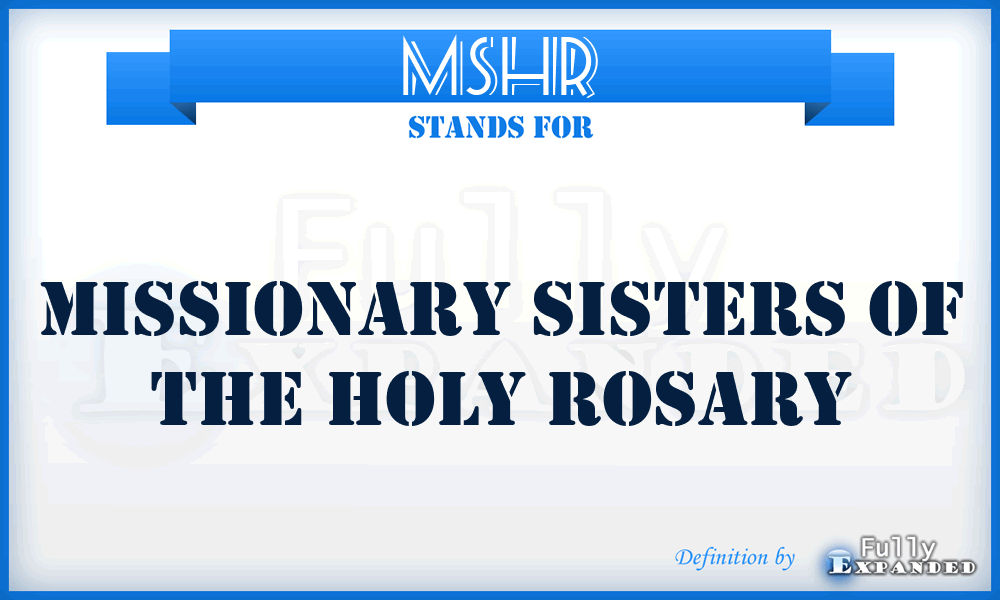 MSHR - Missionary Sisters of the Holy Rosary