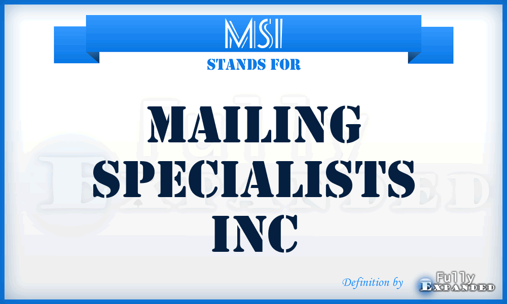 MSI - Mailing Specialists Inc