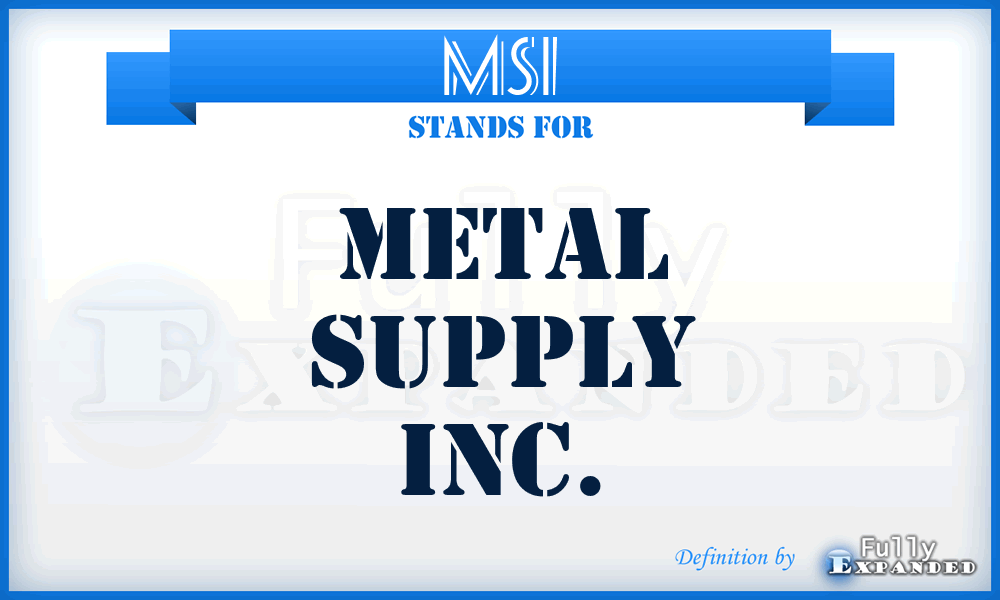 MSI - Metal Supply Inc.