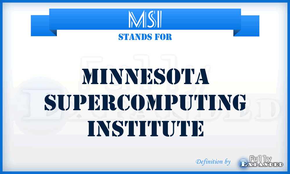 MSI - Minnesota Supercomputing Institute