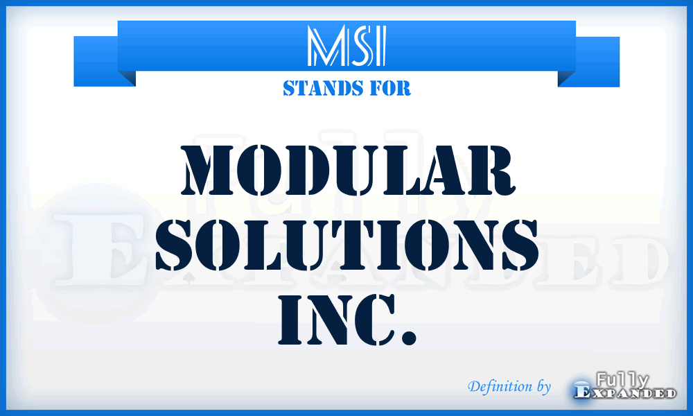 MSI - Modular Solutions Inc.