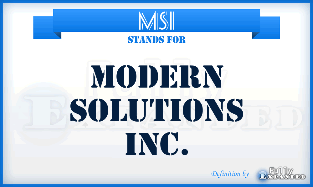 MSI - Modern Solutions Inc.
