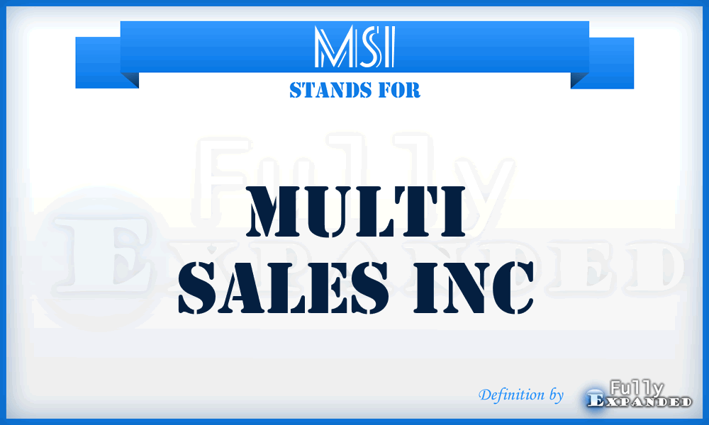 MSI - Multi Sales Inc