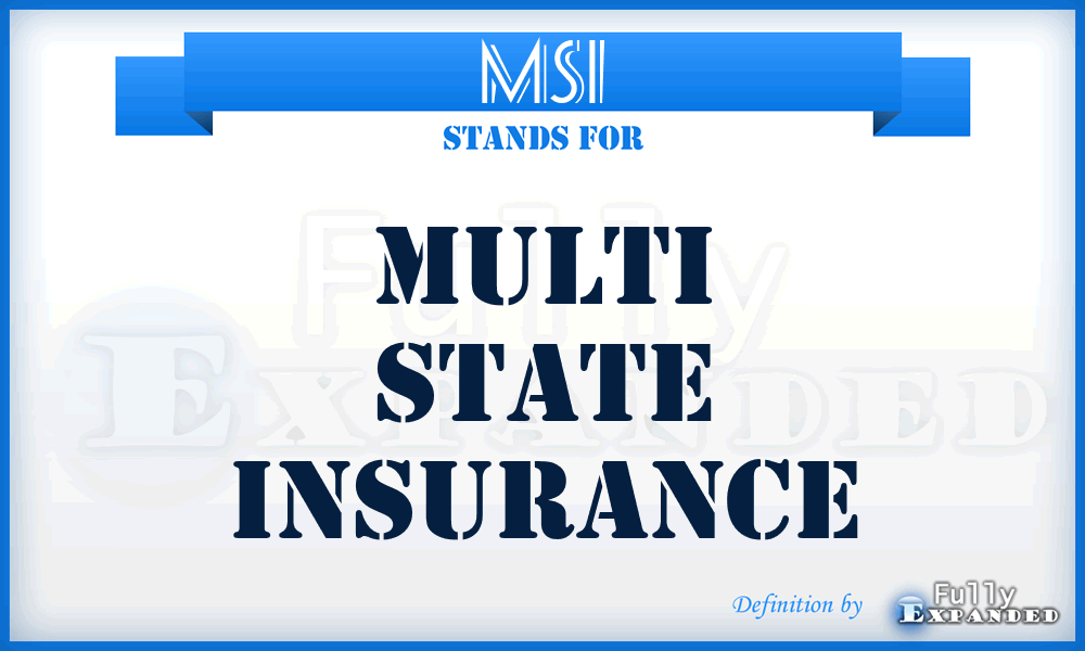 MSI - Multi State Insurance