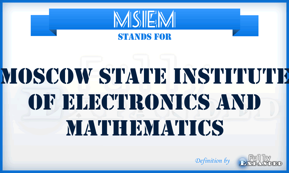 MSIEM - Moscow State Institute of Electronics and Mathematics