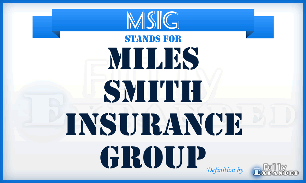 MSIG - Miles Smith Insurance Group