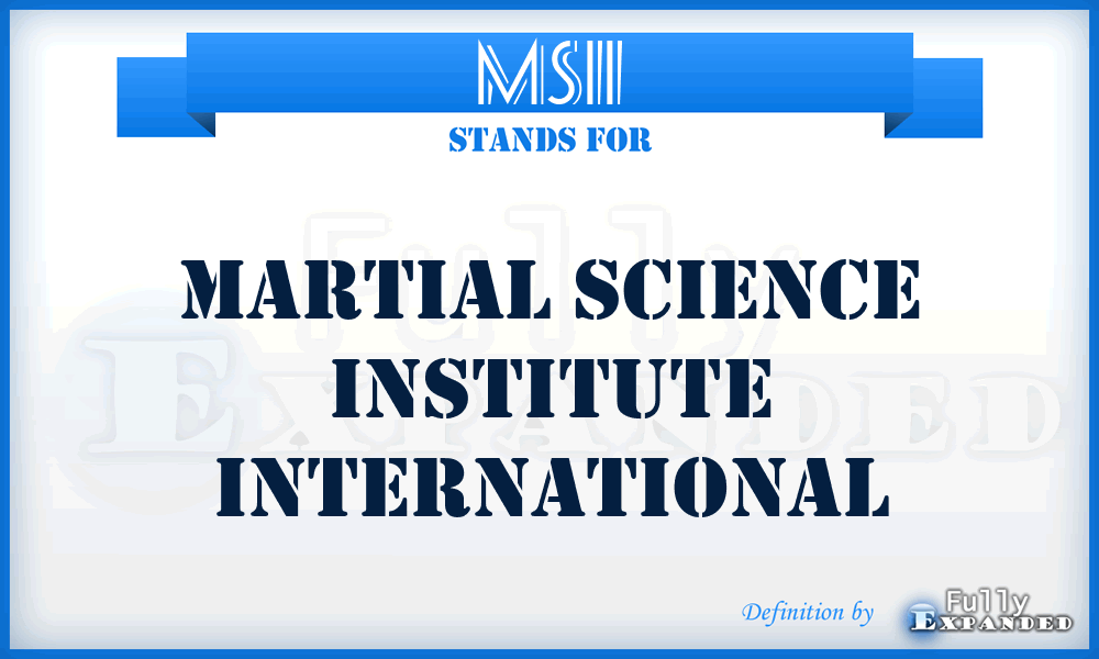 MSII - Martial Science Institute International