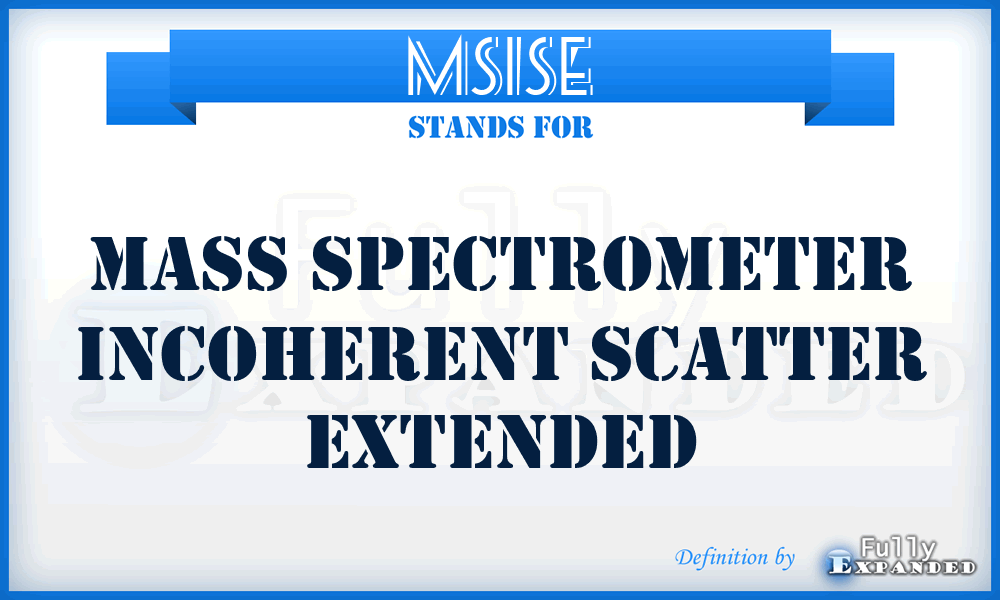MSISE - Mass Spectrometer Incoherent Scatter Extended