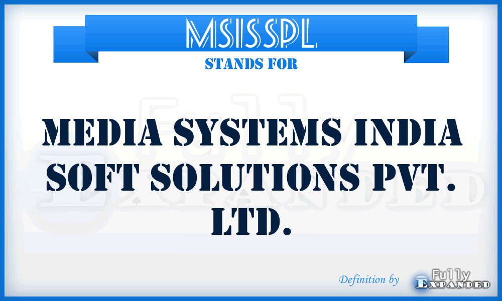 MSISSPL - Media Systems India Soft Solutions Pvt. Ltd.