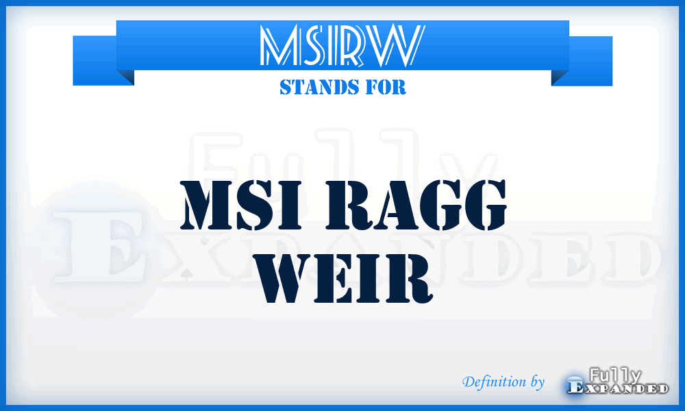 MSIRW - MSI Ragg Weir