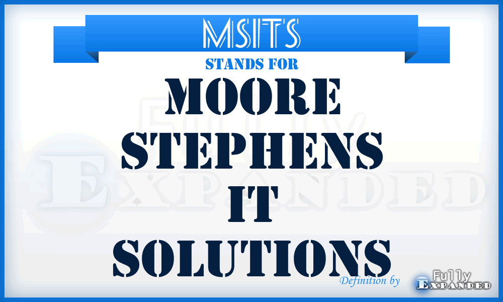 MSITS - Moore Stephens IT Solutions