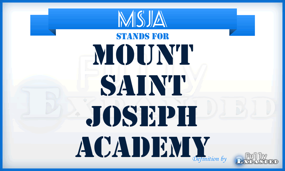 MSJA - Mount Saint Joseph Academy