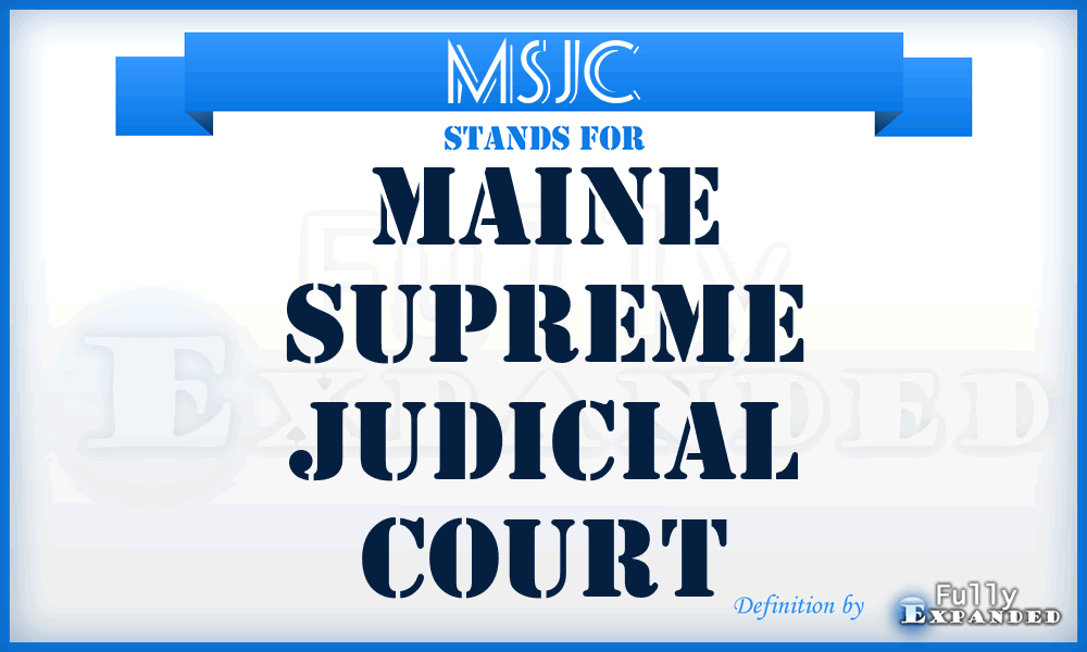 MSJC - Maine Supreme Judicial Court