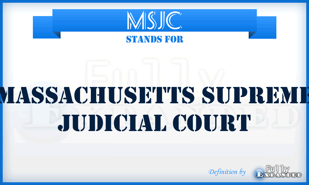 MSJC - Massachusetts Supreme Judicial Court