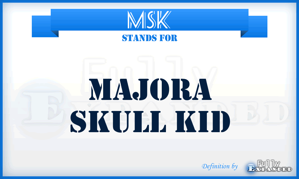 MSK - Majora Skull Kid