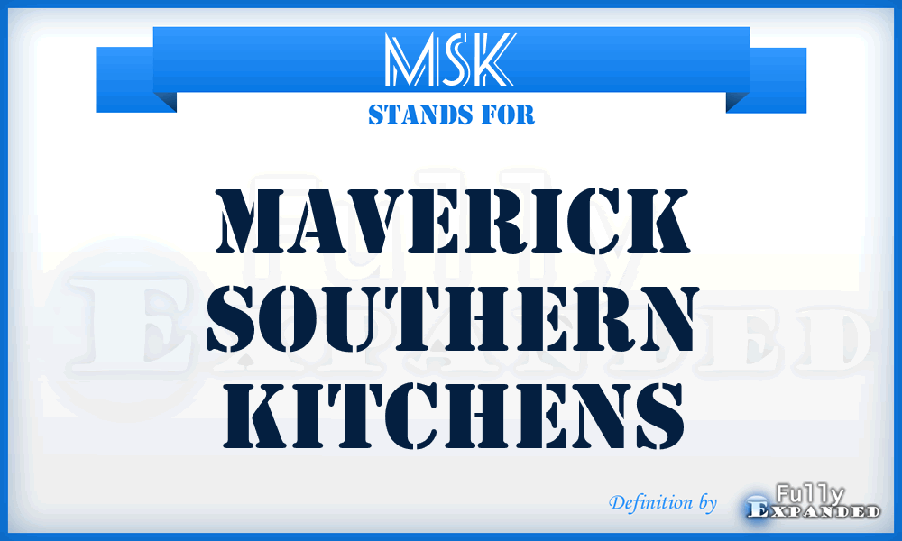 MSK - Maverick Southern Kitchens