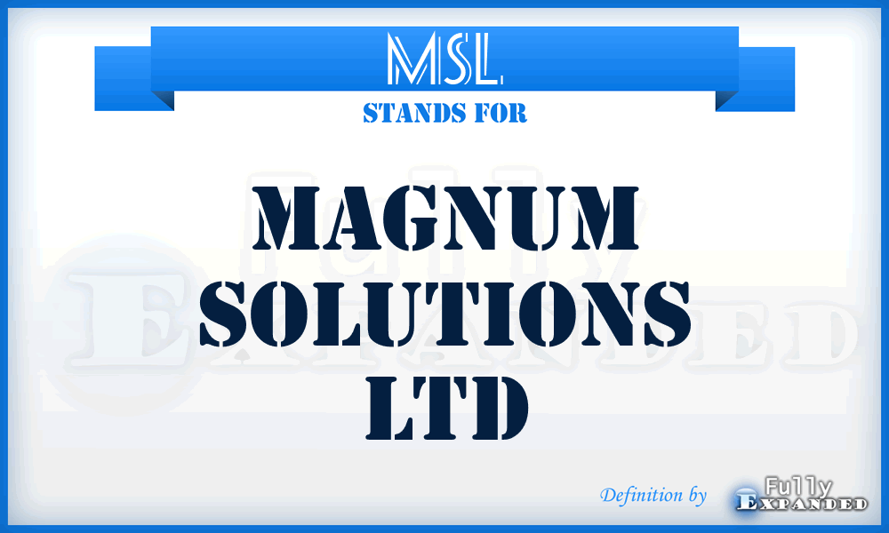 MSL - Magnum Solutions Ltd