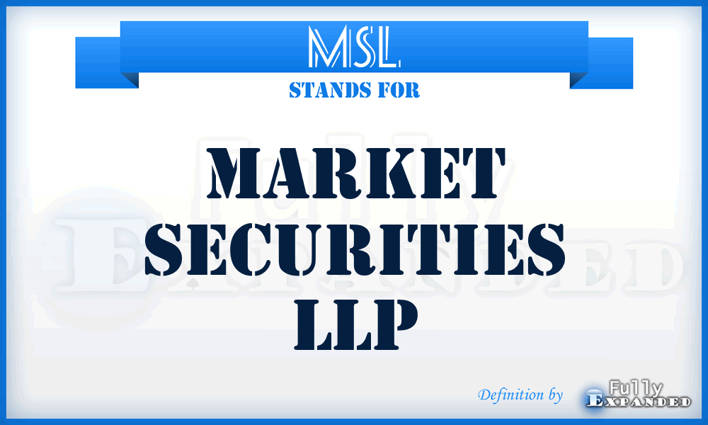 MSL - Market Securities LLP