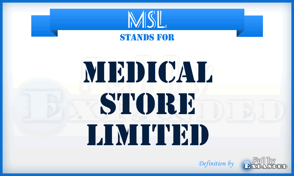 MSL - Medical Store Limited
