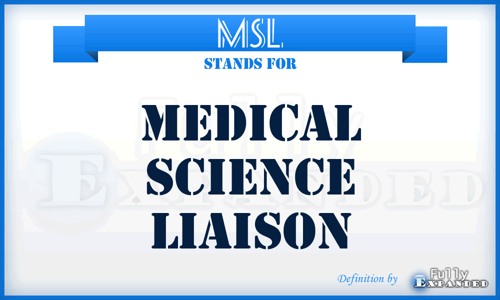 MSL - Medical Science Liaison