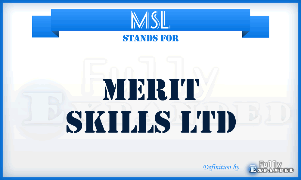 MSL - Merit Skills Ltd