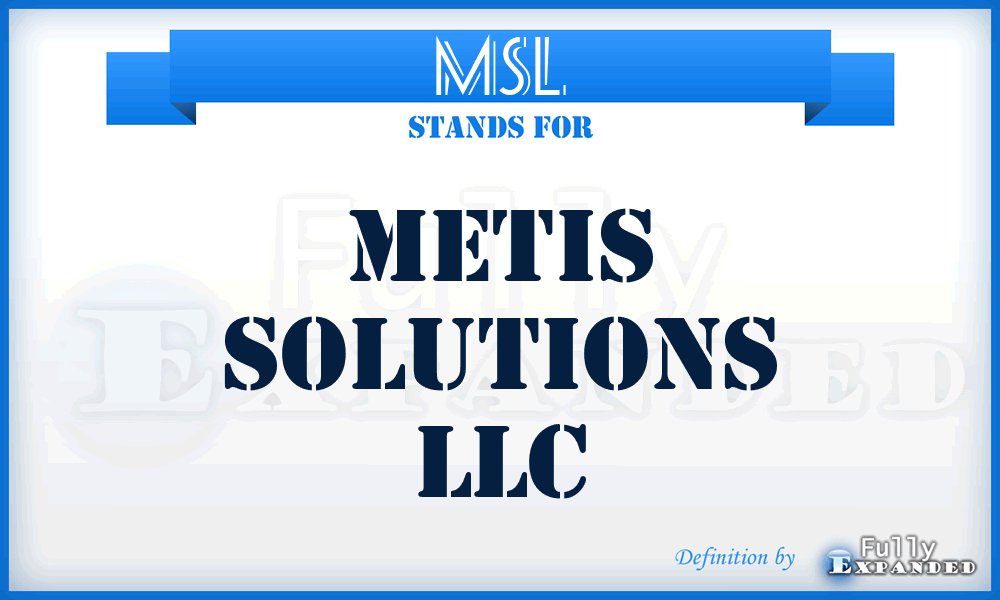 MSL - Metis Solutions LLC