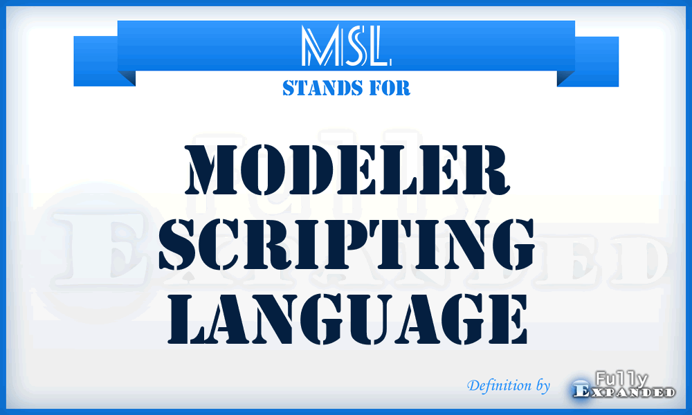 MSL - Modeler Scripting Language