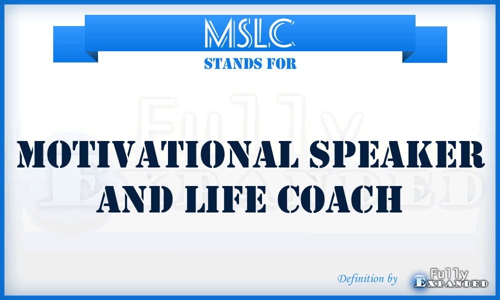MSLC - Motivational Speaker and Life Coach