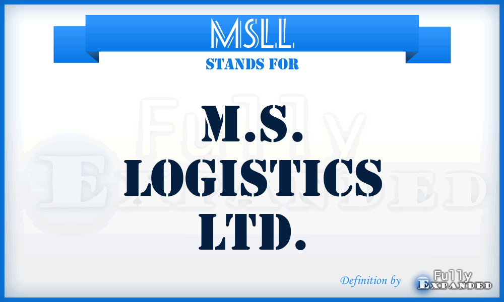 MSLL - M.S. Logistics Ltd.